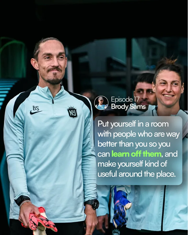 Brody Sams, episode 17: “Put yourself in a room with people who are way better than you so you can learn off them, and make yourself kind of useful around the place.”